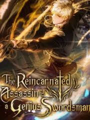 The Reincarnated Assassin Is a Genius Swordsman